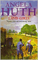 Land Girls: A Spirited Novel of Love and Friendship