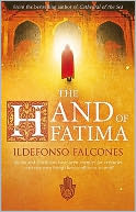 The Hand of Fatima. by Ildefonso Falcones de Sierra