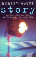 Story: Substance, Structure, Style, and the Principles of Screenwriting