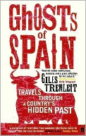Ghosts of Spain : Travels through a Country's Hidden Past