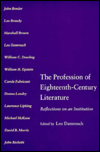 The Profession of Eighteenth-Century Literature: Reflections on an Institution