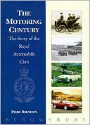 The Motoring Century: The Story of the Royal Automobile Club