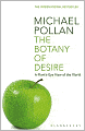 The Botany of Desire: A Plant's-Eye View of the World
