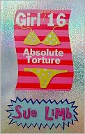 Girl (Nearly) 16 : Absolute Torture