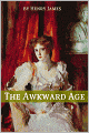 The Awkward Age (Annotated - Includes Essay and Biography)