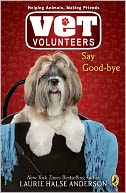 Say Good-Bye (Vet Volunteers Series #5)