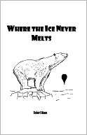 Where the Ice Never Melts