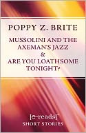 Mussolini and the Axeman's Jazz & Are You Loathsome Tonight?