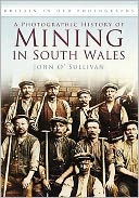 Photographic History of Mining in South Wales