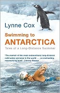 Swimming to Antarctica : Tales of a Long-Distance Swimmer