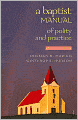 A Baptist Manual of Polity and Practice