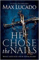 He Chose the Nails