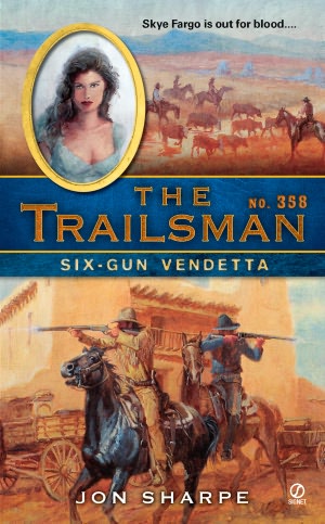 Six-Gun Vendetta (Trailsman Series #358)