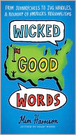 Wicked Good Words: From Johnnycakes to Jug Handles, a Roundup of America's Regionalisms