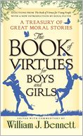 Book of Virtues for Boys and Girls: A Treasury of Great Moral Stories