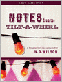 Notes From The Tilt-A-Whirl: A DVD-Based Study