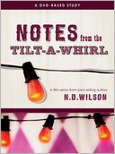 Notes From The Tilt-A-Whirl: A DVD-Based Study