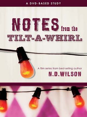 Notes From The Tilt-A-Whirl: A DVD-Based Study