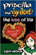 Priscilla the Great the Kiss of Life