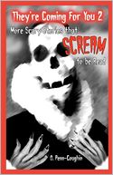 They're Coming for You 2: More Scary Stories that Scream to be Read