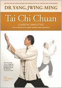 Tai Chi Chuan Classical Yang Style: The Complete Form Qigong