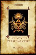 The Lost Keys Of Freemasonry - Original Text With Additional 1923 Chapter.