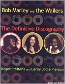 Bob Marley and the Wailers: The Definitive Discography