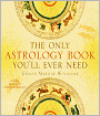 The Only Astrology Book You'll Ever Need