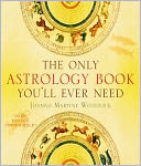 The Only Astrology Book You'll Ever Need
