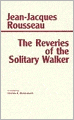 Reveries of the Solitary Walker