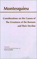 Considerations on the Causes of the Greatness of the Romans and Their Decline