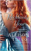 Recklessly Yours (Her Majesty's Secret Servants Series #3) by Allison Chase: Book Cover