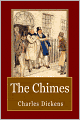 The Chimes: A Goblin Story of Some Bells that Rang an Old Year Out and a New Year In