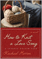 How to Knit a Love Song (Cypress Hollow Yarn Series #1)