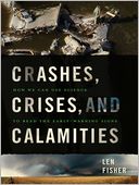 Crashes, Crises, and Calamities: How We Can Use Science To Read the Early-Warning Signs