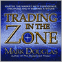 Trading In The Zone: Master The Market With Confidence, Discipline And A Winning Attitude
