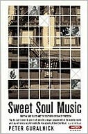 Sweet Soul Music : Rhythm and Blues and the Southern Dream of Freedom