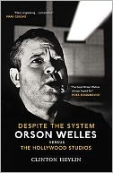 Despite the System : Orson Welles VS the Hollywood Studios