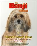 The Benji Method: Teach Your Dog to Do What Benji Does in the Movies
