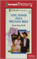 Love, Honor and a Pregnant Bride