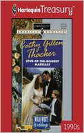 Spur-of-the-Moment Marriage (Wild West Weddings Series)