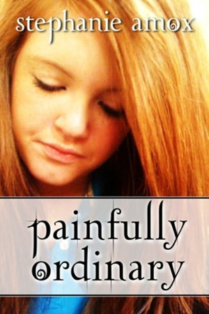 Painfully Ordinary