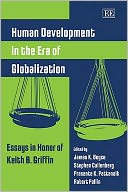 Human Development in the Era of Globalization: Essays in Honor of Keith B. Griffin