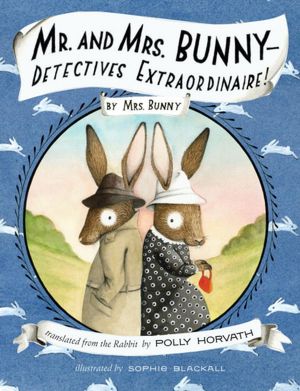 Mr. and Mrs. Bunny--Detectives Extraordinaire!