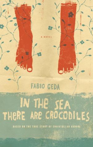 In the Sea There are Crocodiles: Based on the True Story of Enaiatollah Akbari