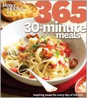 Better Homes & Gardens 365 30-Minute Meals