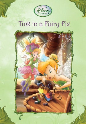 Tink in a Fairy Fix (Disney Fairies)