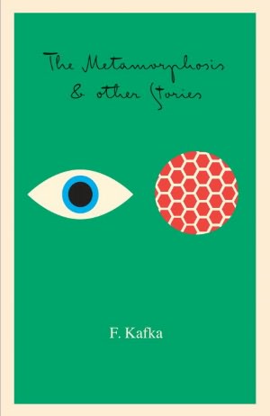 The Metamorphosis, In the Penal Colony and Other Stories