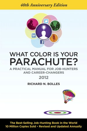 What Color Is Your Parachute? 2012: A Practical Manual for Job-Hunters and Career-Changers