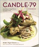 Candle 79 Cookbook: Modern Vegan Classics from New York's Premier Sustainable Restaurant
